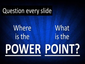 Question every slide